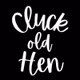 Cluck Old Hen Logo